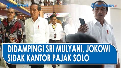 Jokowi Sidak Kantor Pajak Di Solo Hingga Pamer Setor Spt Youtube