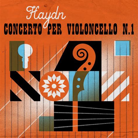 Haydn Concerto Per Violoncello N 1 Compilation By Joseph Haydn Spotify