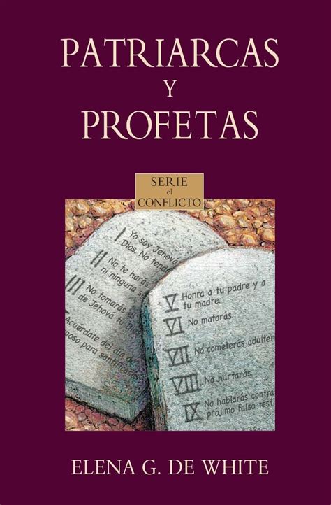 Patriarcas Y Profetas Wie Alles Begann Spanisch Ellen G White