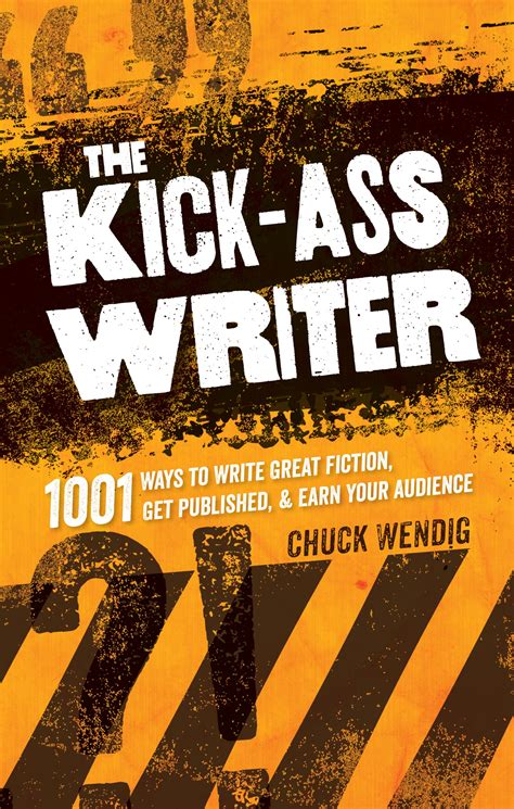 The Kick Ass Writer By Chuck Wendig Penguin Books Australia