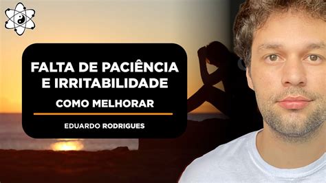 Falta De Paciencia E Irritabilidade - Falta de Paciência e Irritabilidade - YouTube