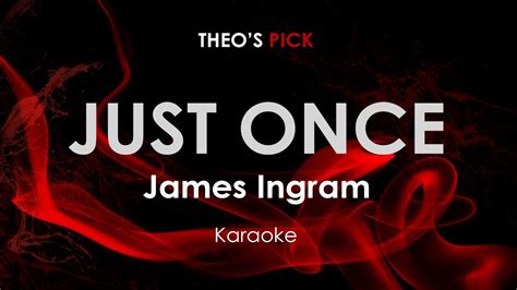 Just Once James Ingram Karaoke YouTube