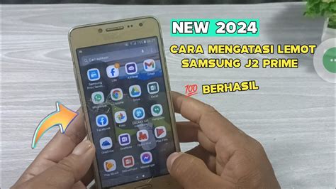 Cara Mengatasi Hp Samsung J2 Prime Agar Tidak Lemot Terbaru 2024 YouTube