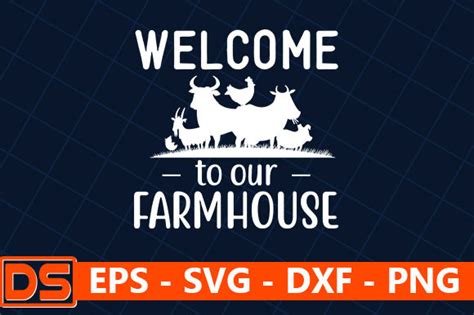 Welcome To Our Farmhouse Graphic By Design Store Creative Fabrica