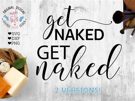 Bathroom SVG Home Svg Bathroom Cut File Get Naked Cut File Available