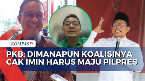 Anies Gandeng Cak Imin Jadi Bakal Cawapres Pkb Proses Politik Dinamis