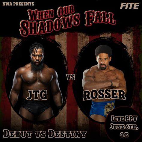 Tonight Is Nwa When Our Shadows Fall Fred Rosser Vs Jtg Shadows Fall