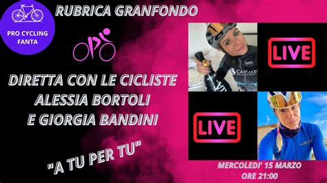 A Tu Per Tu Con Alessia Bortoli E Giorgia Bandini YouTube