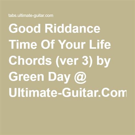 Good Riddance Time Of Your Life Chords Ver 3 By Green Day Ultimate Guitar Com