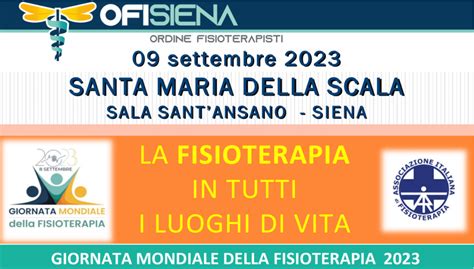 LA FISIOTERAPIA IN TUTTI I LUOGHI DI VITA OFI Siena