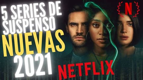 📱 5 Series De Suspenso Nuevas En Netflix 2021 Youtube