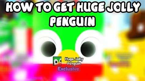 How To Get Huge Jolly Penguin In Pet Simulator X Youtube