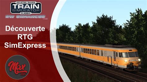 Train Simulator Découverte des RTG de SimExpress YouTube