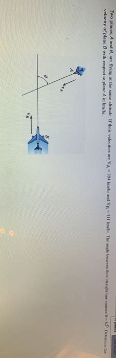 Solved Two Planes A And B Are Flying At The Same Altitude Chegg