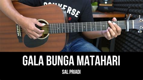 Gala Bunga Matahari Sal Priadi Tutorial Chord Gitar Mudah Dan Lirik