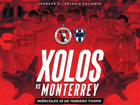 Xolos Tijuana Vs Monterrey Donde Ver Por TV En Vivo Y Online Liga MX