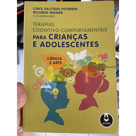 Livro Terapias Cognitivo Comportamentais Para Crian As E Adolescentes