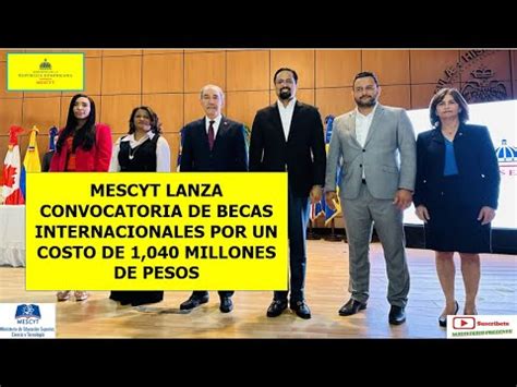 EL MESCYT LANZA CONVOCATORIA DE BECAS INTERNACIONALES 2023 YouTube