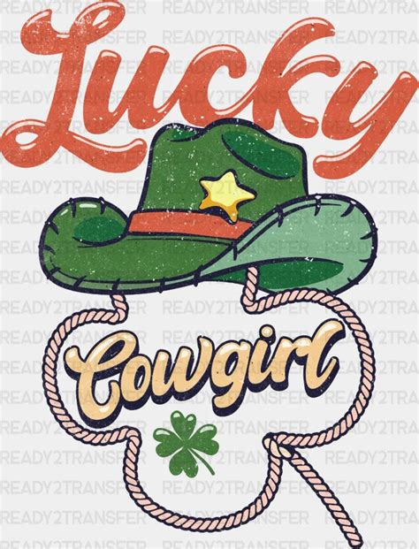 Lucky Cowgirl St Patricks Day Dtf Heat Transfer Saint Patricks Day