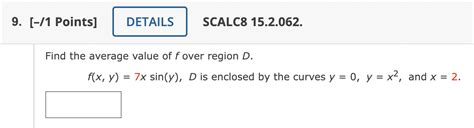 Solved Find The Average Value Of F Over Region D Chegg