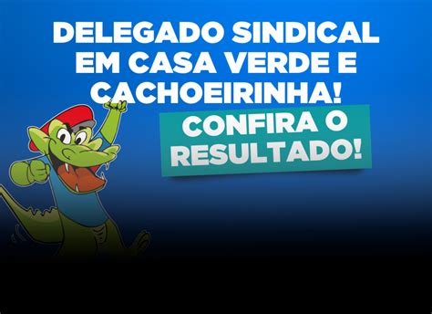 Novo delegado sindical é eleito para Casa Verde e Cachoeirinha