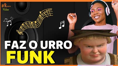 Funk Do Faz O Urro Do Filme Shrek Para Sempre Shrek E Cal Ola Feat