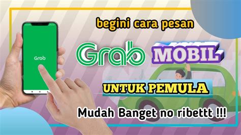 Cara Pesan Grab Mobil Untuk Pemula Cara Terbaru 2024 YouTube