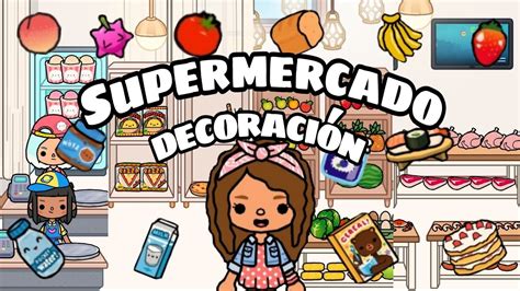 Haciendo Un Supermercado En Toca Life World Daira Toca World