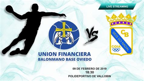 Directo Balonmano Union Financiera Base Oviedo Vs Seis Do Nadal