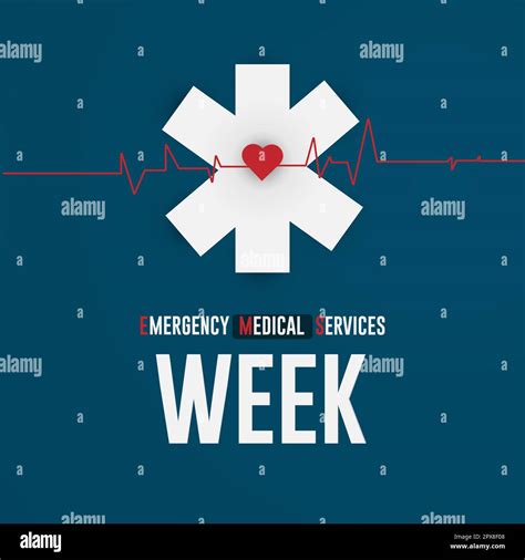 Happy National Emergency Medical Services Week The Annual Celebration