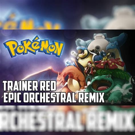 Stream Pokemon Trainer Red Battle Epic Orchestral Remix By Alex Luss