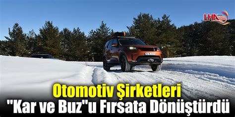 Otomotiv Irketleri Kar Ve Buz U F Rsata D N T Rd