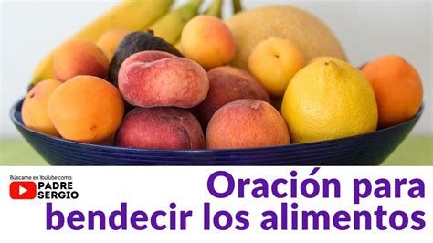 Por Qué Debemos Bendecir Los Alimentos Con Ejemplos De Oración