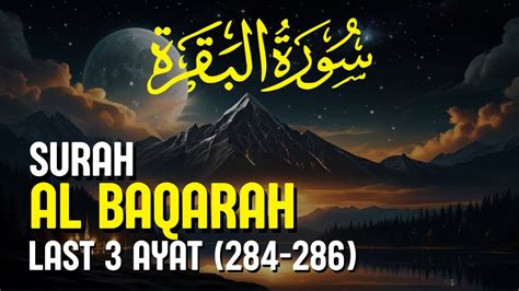 Ayat Populer 3 Ayat Terakhir Surah Al Baqarah 284 286 Untuk Hafalan