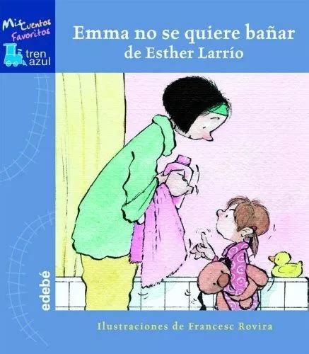 Emma No Se Quiere Bañar MercadoLibre