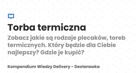 Torba Termiczna Kompendium Wiedzy Delivery Dexterawka