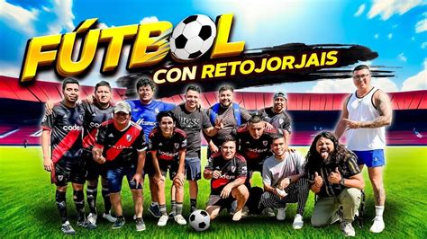 Futbol Con El Crew Retojorjais Youtube