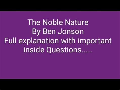 The Noble Nature Composed By Ben Jonson For Class Th Youtube