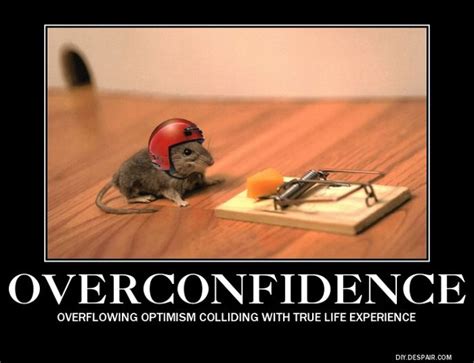 OVERCONFIDENCE – The Burning Platform