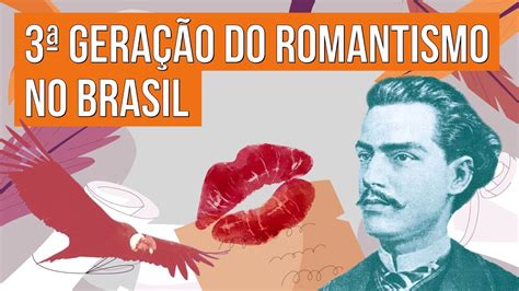 3ª GERAÇÃO DO ROMANTISMO NO BRASIL Literatura para o Enem Camila