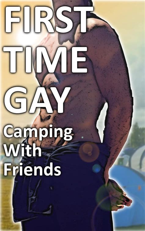 First Time Gay Camping With Friends Gay Twink First Time MM Hot Kindle Edition By Green