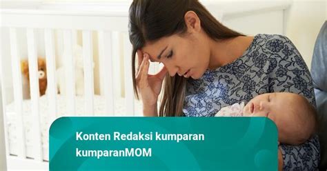 Mengenal Tanda Dan Gejala Depresi Postpartum Kumparan