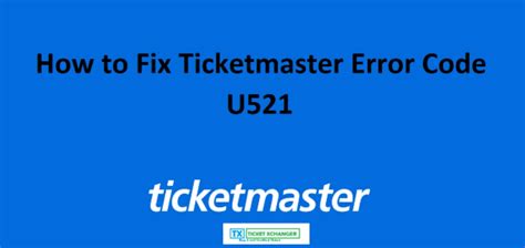 How To Fix Ticketmaster Error Code U521 Husband Info