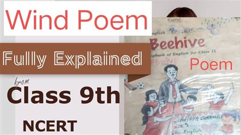 Wind Poem Class 9 Summary Explanation Ll Class 9 Beehive Poem Wind