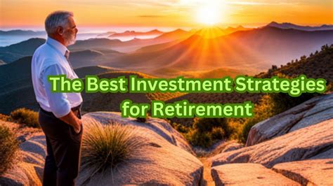 The Best Investment Strategies For Retirement Youtube