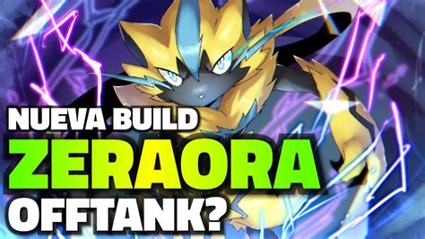 Con Esta Build No Puedes Morir La Mejor Build De Zeraora Pokemon