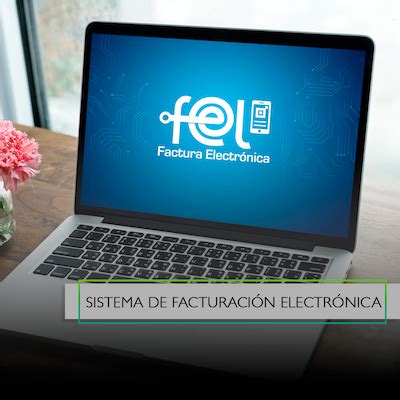 Factura electrónica FEL en Guatemala Todo es Digital