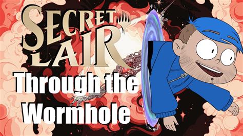 Beyond Reality Through The Wormhole Secret Lair Unboxing Magic S