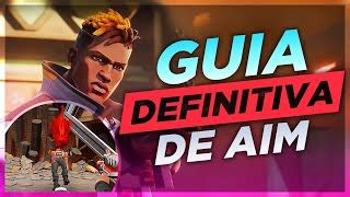 LA GUÍA DEFINITIVA DE AIM EN VALORANT Doovi