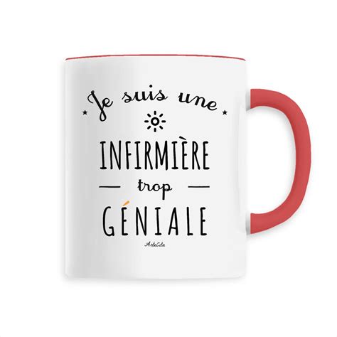 Mug Une Infirmière Trop Géniale 6 Coloris Cadeau Original Cadeaux